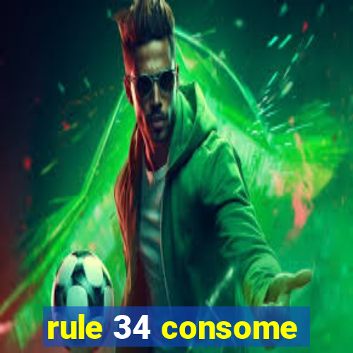 rule 34 consome